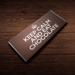 Keep calm and eat chocolate